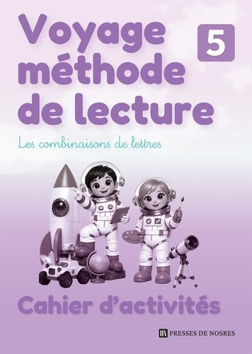 nosres-education-voyage-methode-de-lecture-cahier-d-activites-niveau-5-les-combinaisons-de-lettres_0