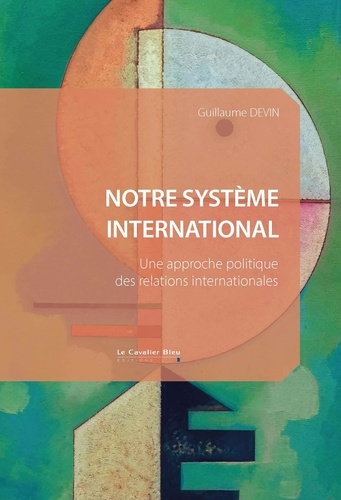 notre-systeme-international-dans-quel-monde-vivons-nous_0
