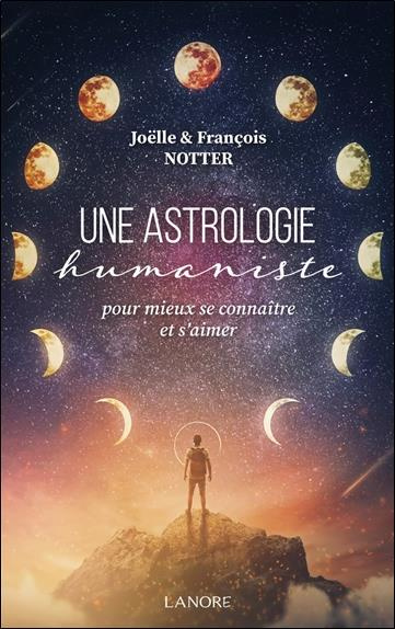 notter-francois-3b-notter-joelle-une-astrologie-humaniste-pour-mieux-se-connaitre-et-s-aimer_0
