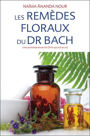 nour-naima-ananda-les-remedes-floraux-du-dr-bach-une-promesse-envers-le-divin-qui-est-en-soi_0