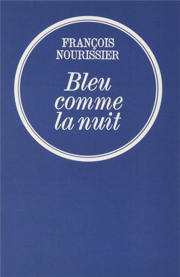 nourissier-francois-bleu-comme-la-nuit_0