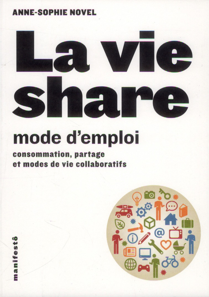 novel-anne-sophie-3b-leonard-antonin-la-vie-share-mode-d-emploi-consommation-partage-et-modes-de-vie-collaboratifs_0