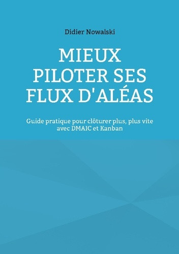 nowalski-didier-mieux-piloter-ses-flux-d-aleas-guide-pratique-pour-cloturer-p_0