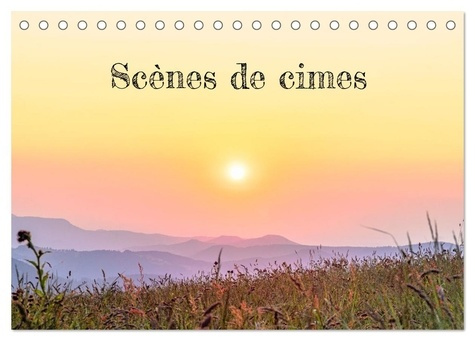 noyon-coralie-scenes-de-cimes-calendrier-de-bureau-202-une-annee-pour-decouvrir-les-c_0