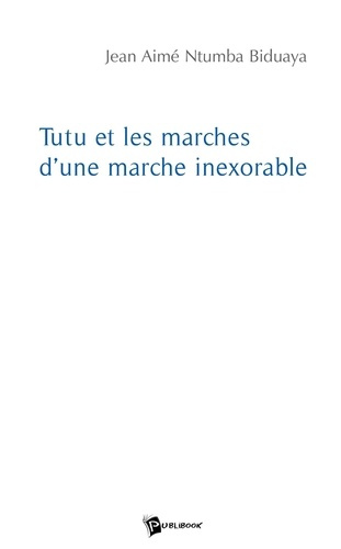 ntumba-biduaya-jean-aime-tutu-et-les-marches-d-une-marche-inexorable_0