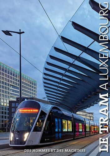 nussbaumer-francois-3b-weber-christof-3b-lambotte-se-le-tram-a-luxembourg-des-hommes-et-des-machines_0