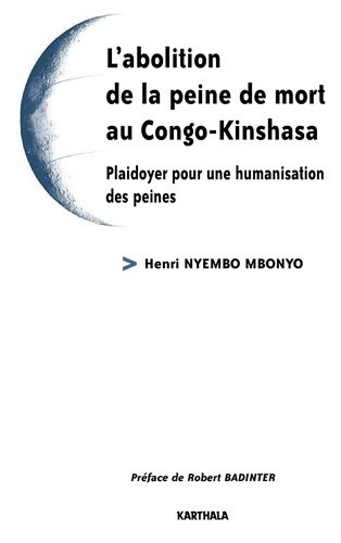nyembo-mbonyo-henri-badinter-robert-l-abolition-de-la-peine-de-mort-au-congo-kinshasa-plaidoyer-pour-une-humanisation-des-peines_0