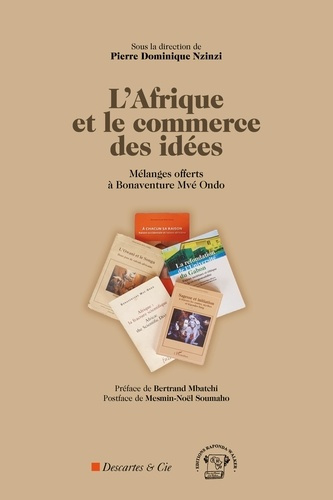 nzinzi-pierre-dominique-3b-mbatchi-bertrand-3b-souma-l-afrique-et-le-commerce-des-idees-melanges-offerts-a-bonaventure-mve-ondo_0