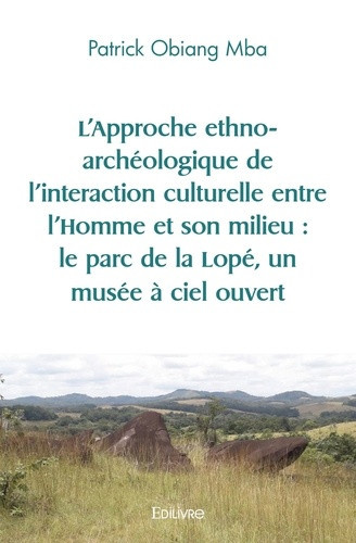 obiang-mba-patrick-l-approche-ethno-archeologique-de-l-interaction-culturelle-entre-l-homme-et-son-milieu-le-parc-de-l_0