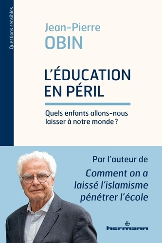 obin-jean-pierre-la-crise-de-l-autorite-et-de-l-ecole-quels-enfants-allons-nous-laisser-a-notre-monde_0