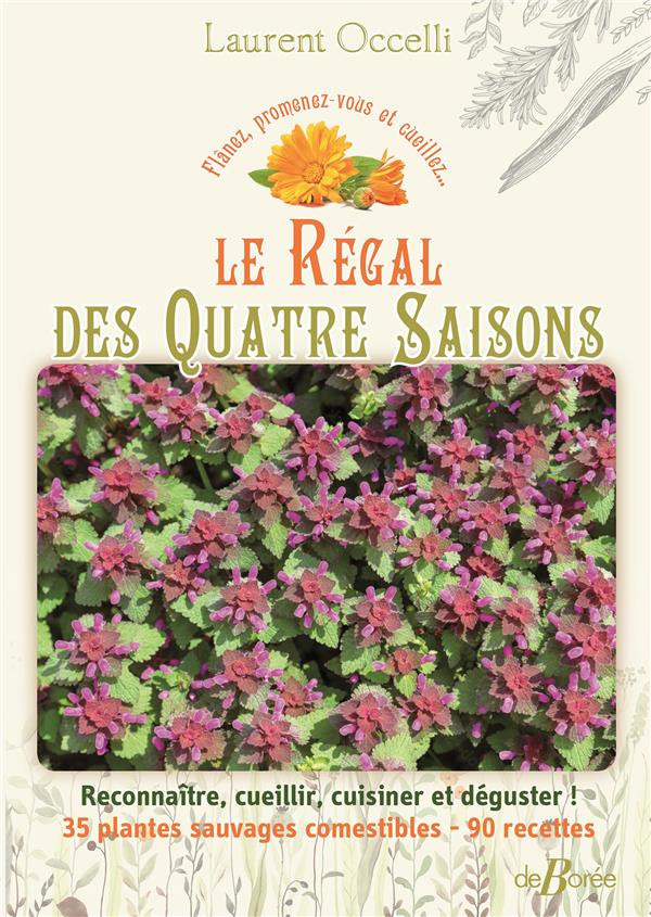 occelli-laurent-tessier-jacques-le-regal-des-quatre-saisons-reconnaitre-cueillir-cuisiner-et-deguster-35-plantes-sauvages-comes_0