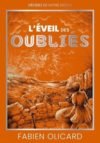 olicard-fabien-l-eveil-des-oublies-decidez-de-votre-destin_0