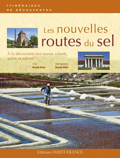 oliver-mireille-3b-debru-jacques-les-nouvelles-route-du-sel-a-la-decouverte-des-marais-salants-salins-et-salines_0