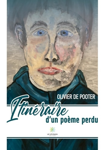 olivier-de-pooter-itineraire-d-un-poeme-perdu_0