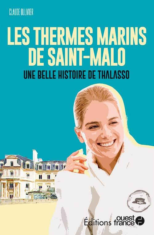 ollivier-claude-les-thermes-marins-de-saint-malo-une-belle-histoire-de-thalasso_0