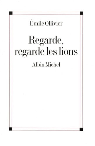 ollivier-emile-regarde-regarde-les-lions_0