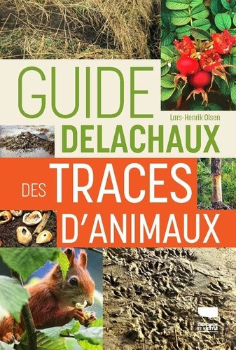 olsen-lars-henrik-guide-delachaux-des-traces-d-animaux-pour-suivre-a-la-trace-les-oiseaux-et-mammiferes-d-europe_0