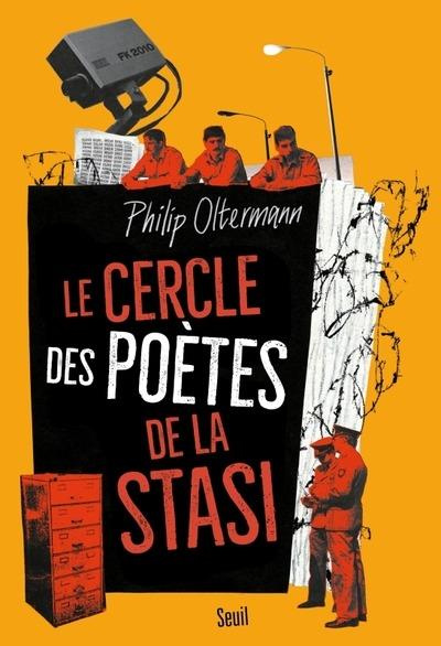 oltermann-philip-le-cercle-des-poetes-de-la-stasi_0