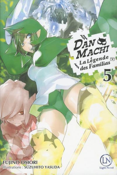 omori-fujino-3b-yasuda-suzuhito-3b-raynal-marie-sask-danmachi-la-legende-des-familias-tome-5-light-novel_0