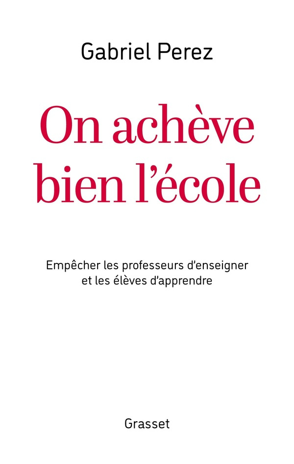 on-acheve-bien-l-ecole-empecher-les-professeurs-d-enseigner-et-les-eleves-d-apprendre_0