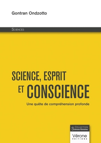 ondzotto-gontran-science-esprit-et-conscience-une-quete-de-comprehension-profonde_0