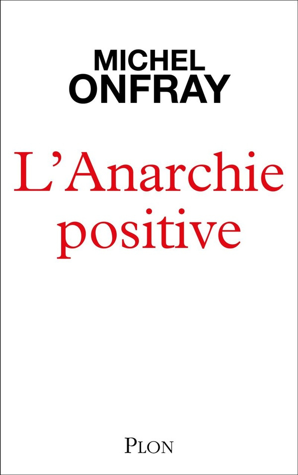 onfray-michel-l-anarchie-positive_0