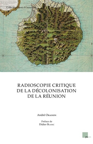 oraison-andre-radioscopie-critique-de-la-decolonisation-de-la-reunion_0