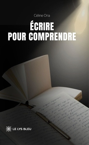 oria-celine-ecrire-pour-comprendre_0
