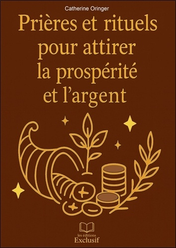 oringer-catherine-prieres-et-rituels-pour-attirer-la-prosperite-et-l-argent_0