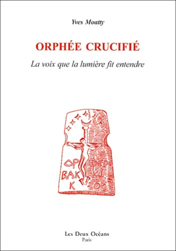 orphee-crucifie-la-voix-que-la-lumiere-fit-entendre_0