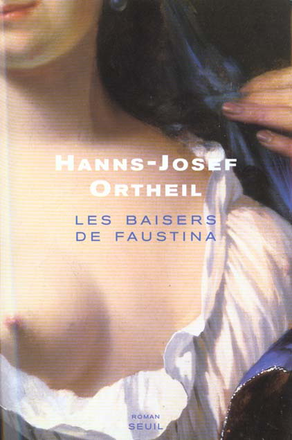 ortheil-hanns-josef-les-baisers-de-faustina_0