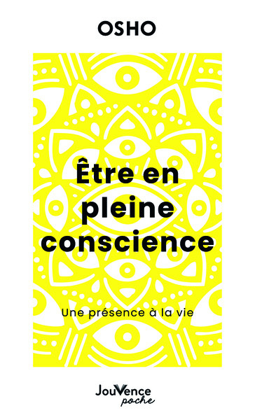 osho-etre-en-pleine-conscience-une-presence-a-la-vie_0