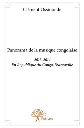 ossinonde-clement-panorama-de-la-musique-congolaise-tome-1-2013-2014-en-republique-du-congo-brazzaville_0