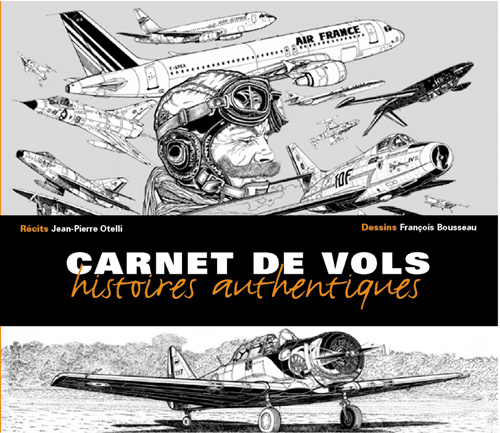 otelli-jean-pierre-3b-bousseau-francois-carnet-de-vols-histoires-authentiques_0