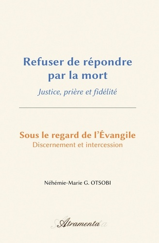 otsobi-nehemie-marie-g-refuser-de-repondre-par-la-mort-justice-priere-et-fidelite_0