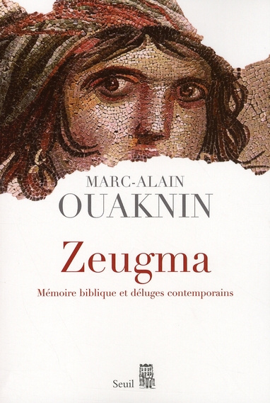 ouaknin-marc-alain-zeugma-memoire-biblique-et-deluges-contemporains_0