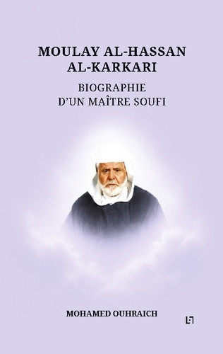 ouhraich-mohamed-moulay-al-hassan-al-karkari-biographie-d-un-maitre-soufi_0