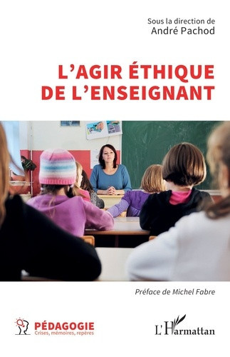 pachod-andre-fabre-michel-l-agir-ethique-de-l-enseignant_0