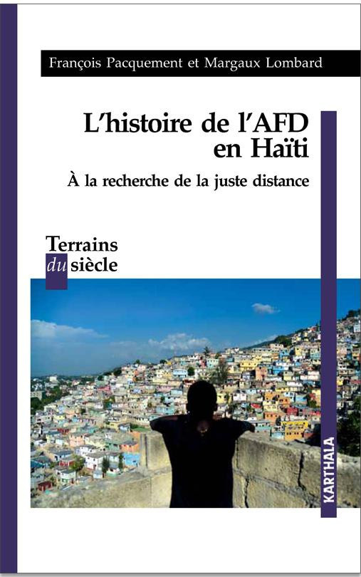 pacquement-francois-lombard-margaux-l-histoire-de-l-afd-en-haiti-a-la-recherche-de-la-juste-distance_0