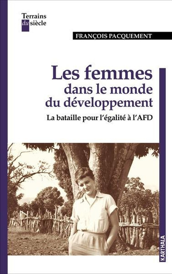 pacquement-francois-rioux-remy-about-celine-les-femmes-dans-le-monde-du-developpement-la-bataille-pour-l-egalite-a-l-afd_0