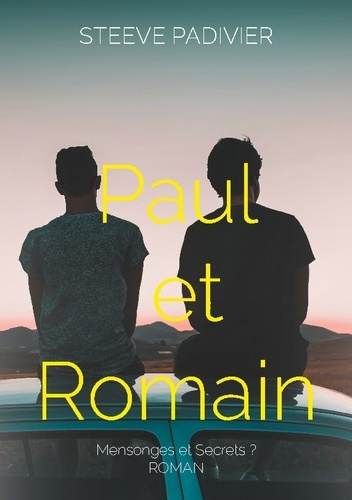 padivier-steeve-paul-et-romain-mensonges-et-secrets_0