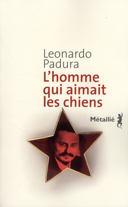 padura-leonardo-3b-solis-rene-3b-zayas-elena-l-homme-qui-aimait-les-chiens_0