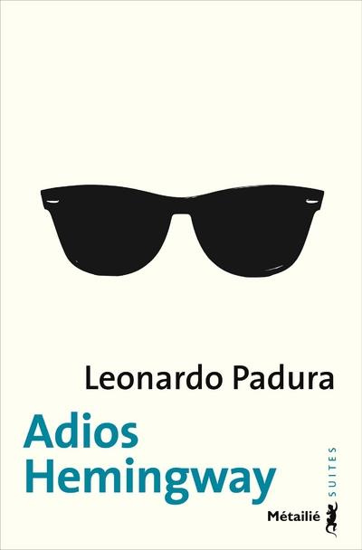 padura-leonardo-3b-solis-rene-adios-hemingway_0