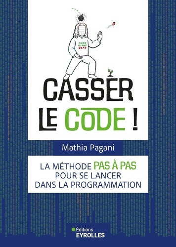 pagani-mathia-casser-le-code-la-methode-pas-a-pas-pour-se-lancer-dans-la-programmation_0