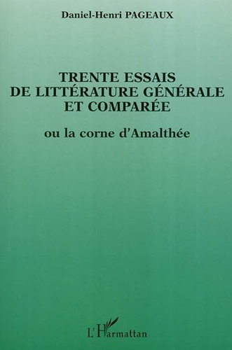 pageaux-daniel-henri-trente-essais-de-litterature-generale-et-comparee-ou-la-corne-d-amalthee_0