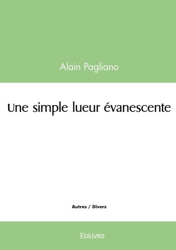 pagliano-alain-une-simple-lueur-evanescente_0