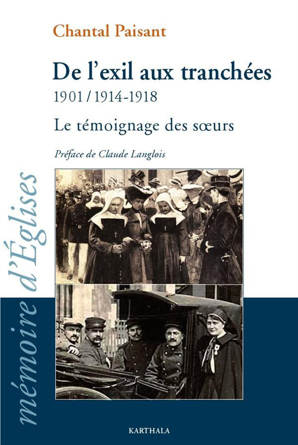 paisant-chantal-langlois-claude-de-l-exil-aux-tranchees-1901-1914-1918-le-temoignage-des-soeurs_0