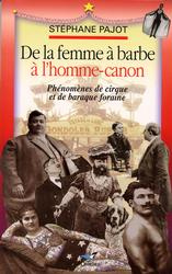 pajot-stephane-de-la-femme-a-barbe-a-l-homme-canon-phenomenes-de-cirque-et-de-baraque-foraine_0
