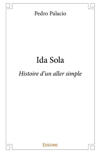 palacio-pedro-ida-sola-histoire-d-un-aller-simple_0