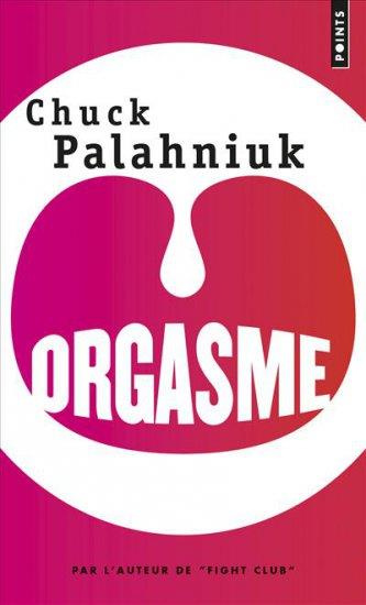 palahniuk-chuck-3b-baude-clement-orgasme_0